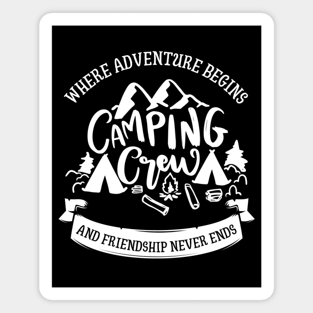 Camping Buddies - Camping Crew: Where Adventure Begins and Friendship Never Ends Magnet by Double E Design